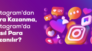 Instagram’dan Nasıl Para Kazanılır?